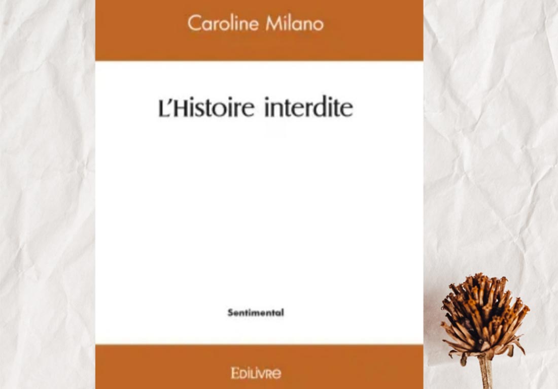 L’Histoire interdite : Découvrez le premier livre de Caroline Milano
