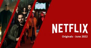Les 3 séries attendues en juin 2022 Nouveauté Netflix 2022