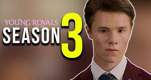 Young Royals saison 3 : Une bonne nouvelle pour la série Netflix ! actu Young Royals saison 3