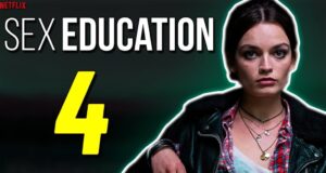 Sex Education saison 4 : Date de sortie et premières images disponibles pour la suite de la série Netflix Sex Education saison 4 date de sortie